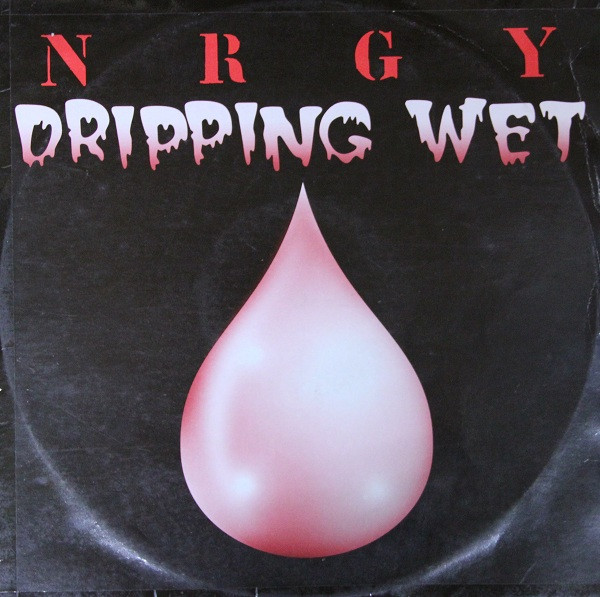 Dripping Wet by NRGY