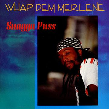 Whap Dem Merlene by Snagga Puss