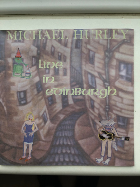 Live In Edinburgh by Michael Hurley