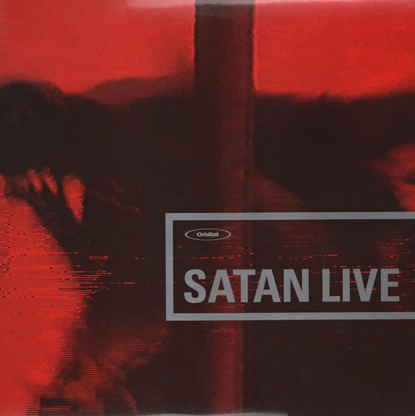 Satan Live by Orbital
