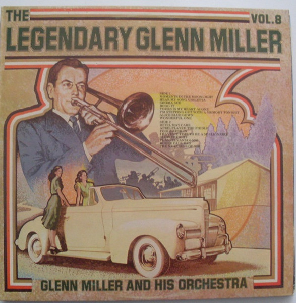 The Legendary Glenn Miller Vol.8 by Glenn Miller And His Orchestra