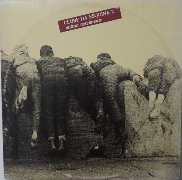 Clube Da Esquina 2 by Milton Nascimento