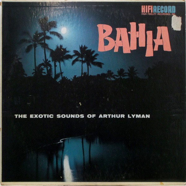 Bahia by Arthur Lyman