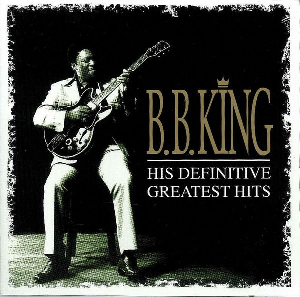 His Definitive Greatest Hits by B.B. King
