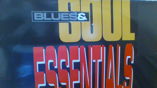 Blues &amp; Soul Essentials Vol. 1 by Various