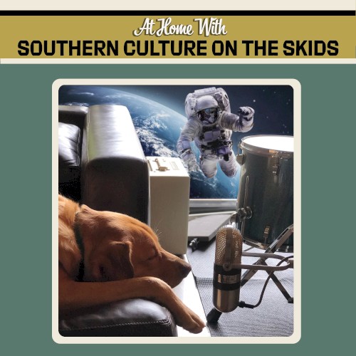 At Home With Southern Culture On The Skids by Southern Culture On The Skids