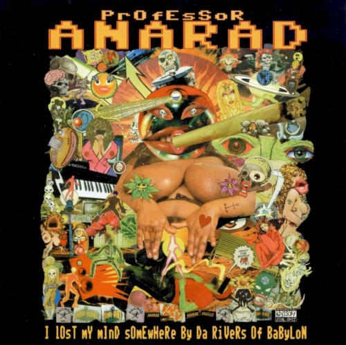 I Lost My Mind Somewhere By Da Rivers Of Babylon by PrOfEsSoR ANARAD
