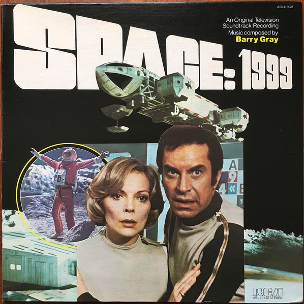 Space: 1999 (An Original Television Soundtrack Recording) by Barry Gray