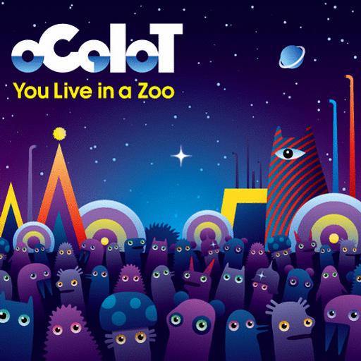 You Live In A Zoo by Ocelot
