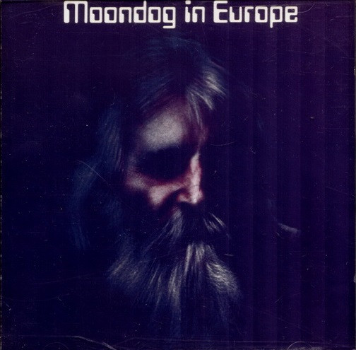 Moondog In Europe by Moondog
