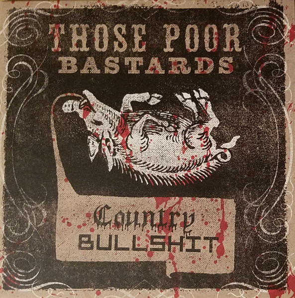 Country Bullshit by Those Poor Bastards