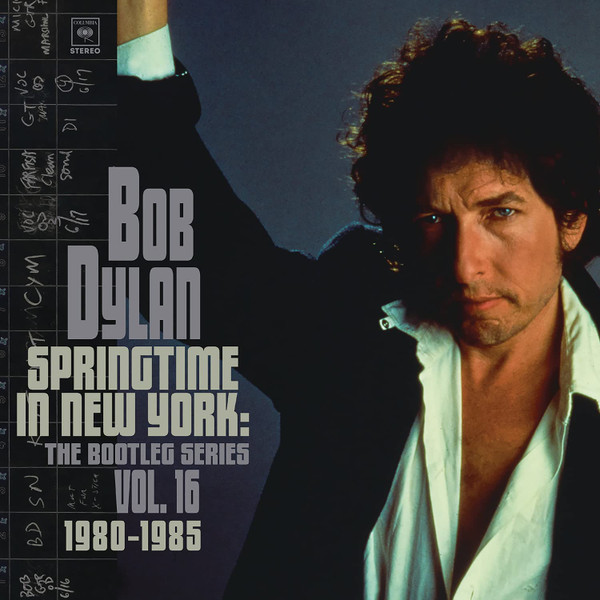 Springtime In New York: The Bootleg Series Vol. 16 1980-1985 by Bob Dylan