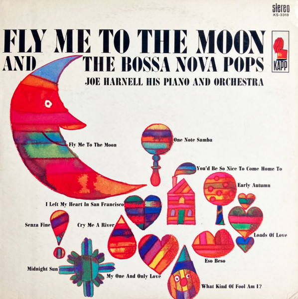 Fly Me To The Moon And The Bossa Nova Pops by Joe Harnell &amp; His Orchestra