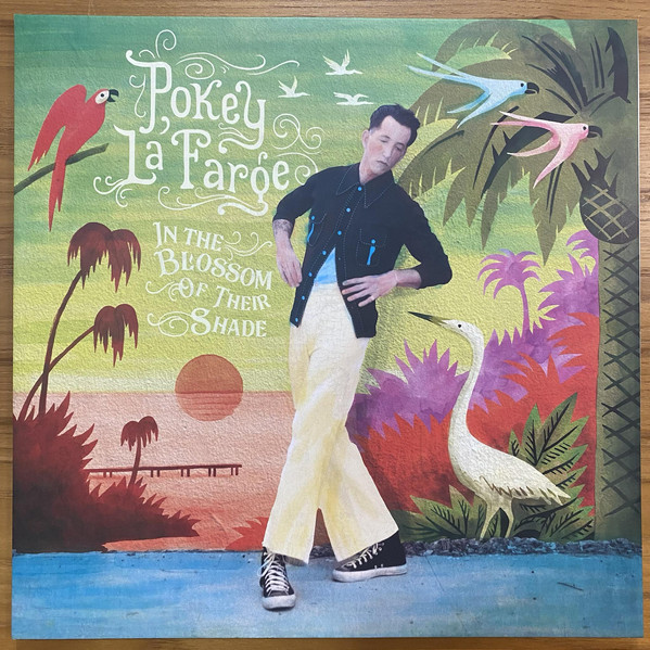 In The Blossom Of Their Shade by Pokey LaFarge