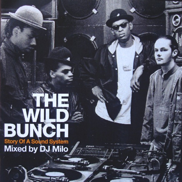 The Wild Bunch (Story Of A Sound System) by Milo Johnson