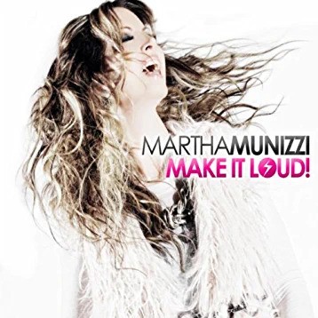 Make It Loud! by Martha Munizzi