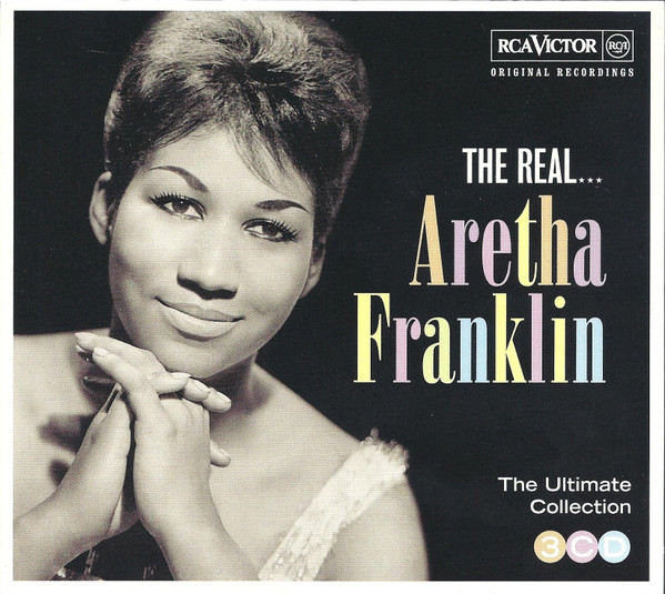 The Real... Aretha Franklin (The Ultimate Collection) by Aretha Franklin
