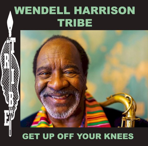 Get Up Off Your Knees by Tribe
