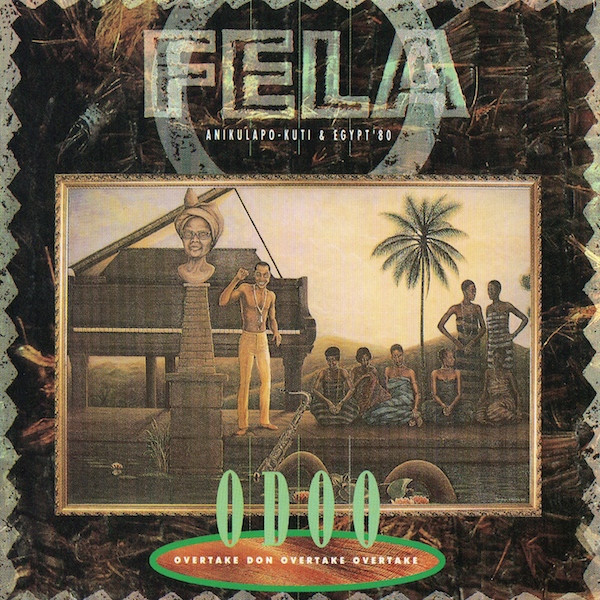 O.D.O.O. (Overtake Don Overtake Overtake) by Fela Kuti
