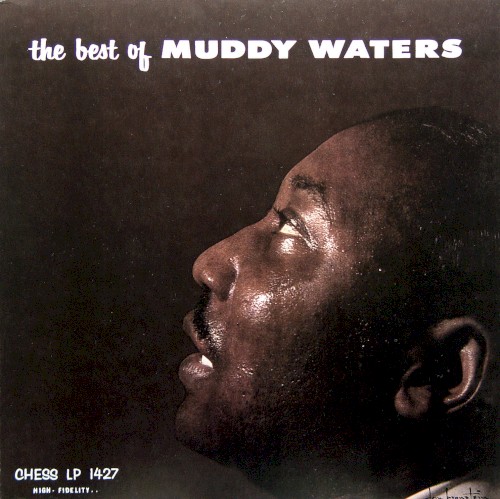 The Best Of Muddy Waters by Muddy Waters