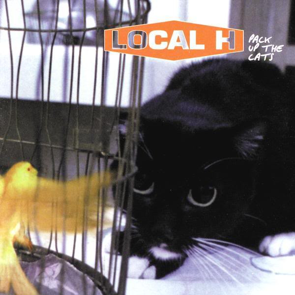Pack Up The Cats by Local H