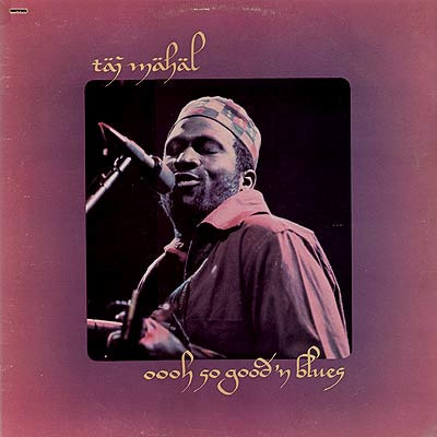 Oooh So Good 'N Blues by Taj Mahal