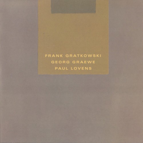 Quicksand by Frank Gratkowski, Georg Graewe, Paul Lovens
