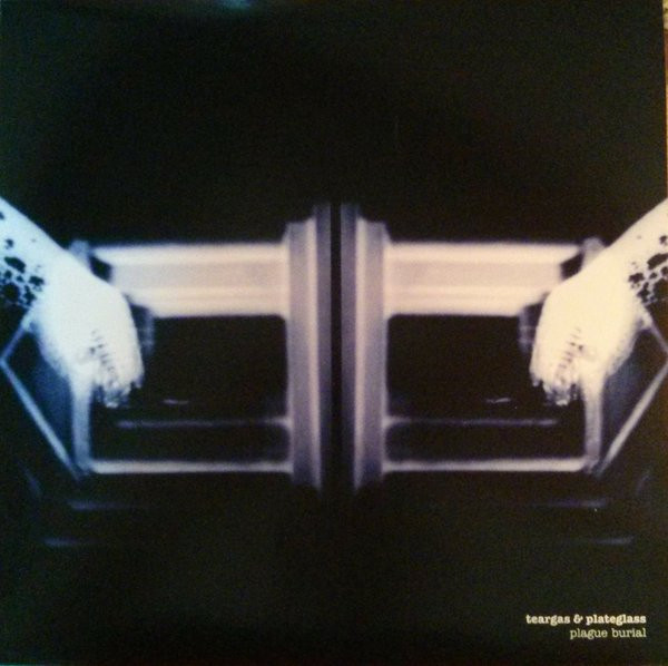 Plague Burial / Simplify This Landscape With Darkness by Teargas & Plateglass