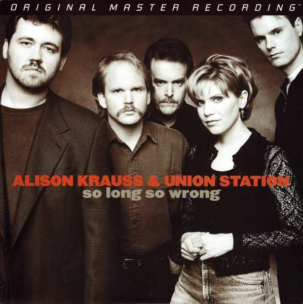 So Long So Wrong by Alison Krauss &amp; Union Station