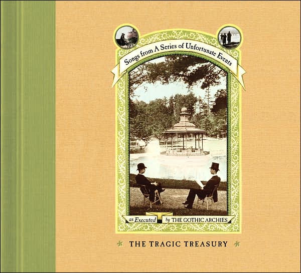 The Tragic Treasury: Songs From "A Series Of Unfortunate Events" by The Gothic Archies