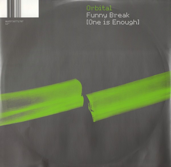 Funny Break (One Is Enough) by Orbital