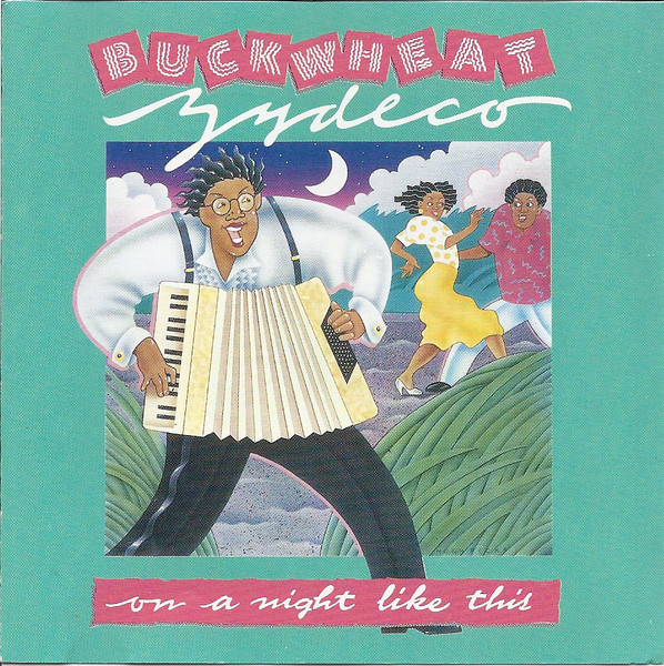 On A Night Like This by Buckwheat Zydeco
