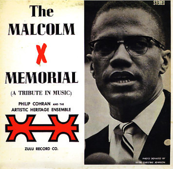 The Malcolm X Memorial (A Tribute In Music) by Philip Cohran &amp; The Artistic Heritage Ensemble