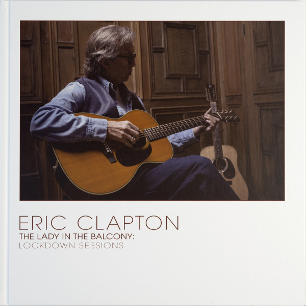 The Lady In The Balcony: Lockdown Sessions by Eric Clapton