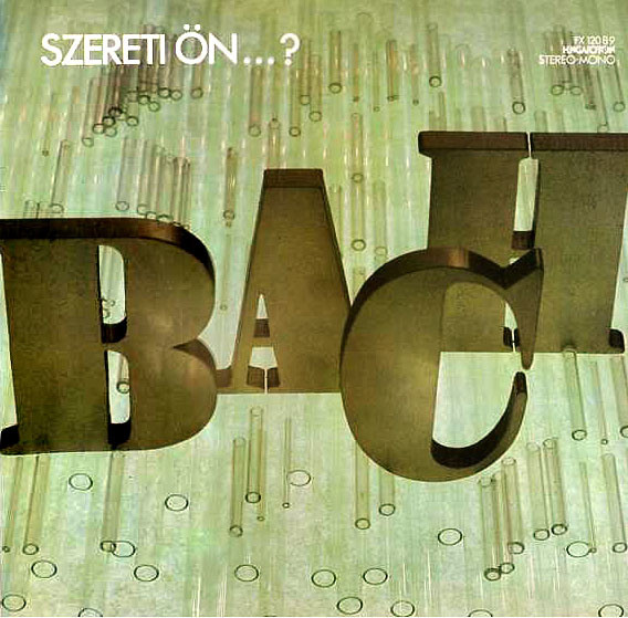 Szereti Ön? ... Bach by Johann Sebastian Bach