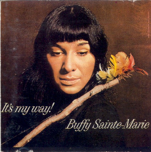 It's My Way! by Buffy Sainte-Marie