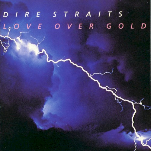 Love Over Gold by Dire Straits