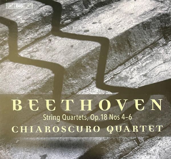 String Quartets, Op.18 Nos 4-6 by Beethoven, Chiaroscuro Quartet