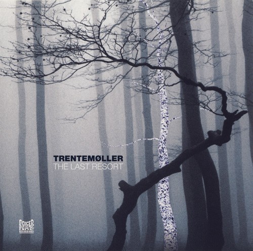 The Last Resort by Trentemøller