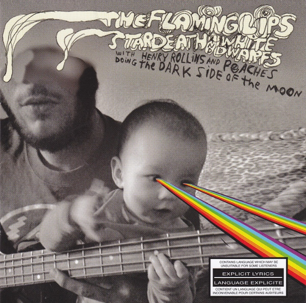 The Dark Side Of The Moon by The Flaming Lips