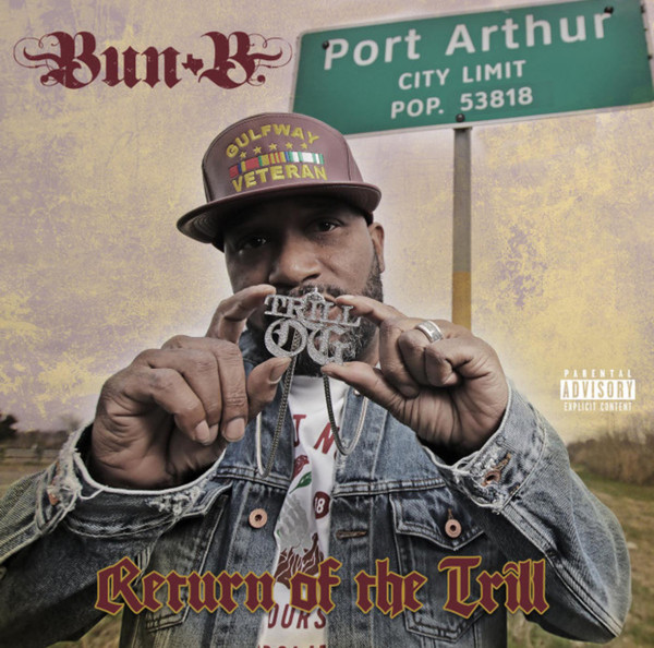 Return Of The Trill by Bun B