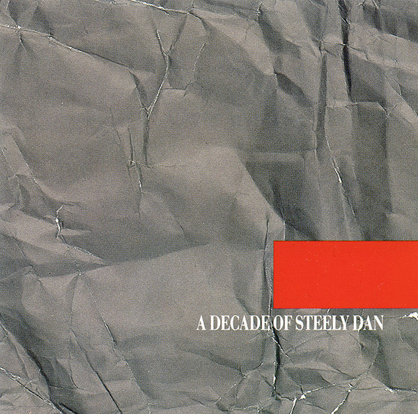 A Decade Of Steely Dan by Steely Dan