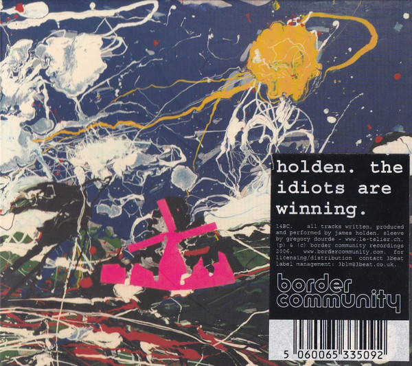 The Idiots Are Winning by James Holden