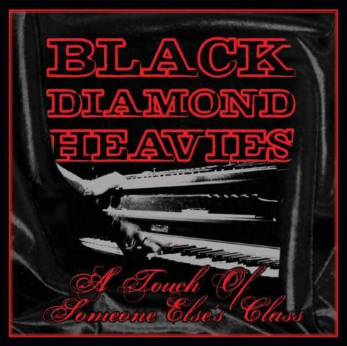 A Touch Of Someone Else's Class by Black Diamond Heavies