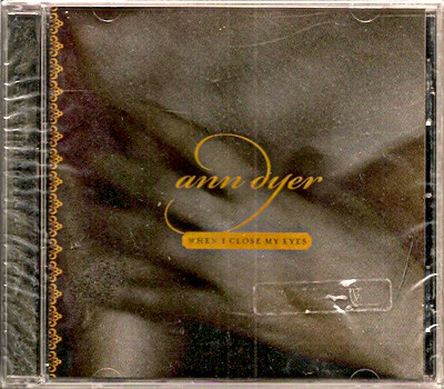 When I Close My Eyes by Ann Dyer
