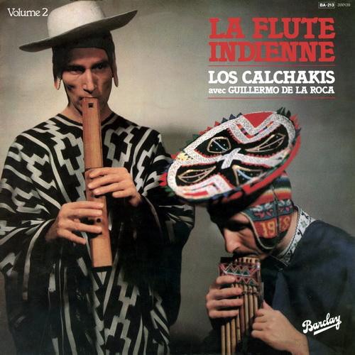 La Flute Indienne by Los Calchakis