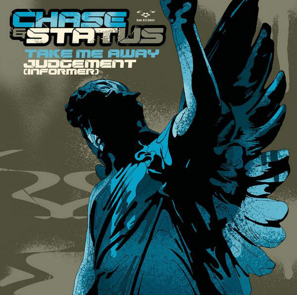 Take Me Away / Judgement (Informer) by Chase &amp; Status