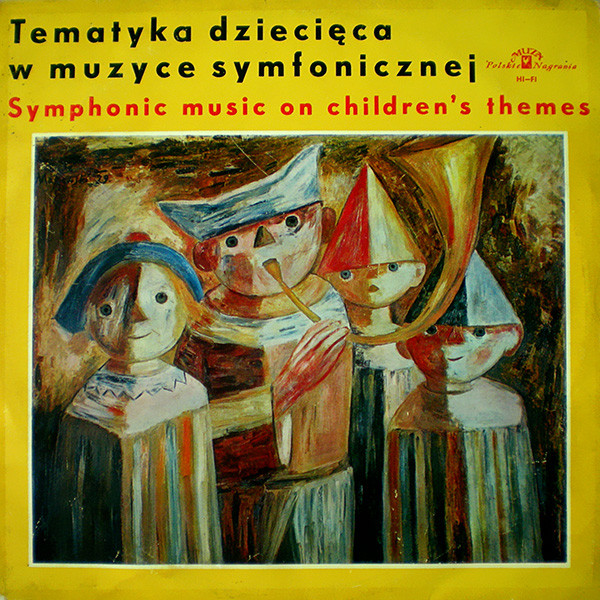 Tematyka Dziecięca W Muzyce Symfonicznej = Symphonic Music On Children's Themes by Orkiestra Symfoniczna Filharmonii Narodowej