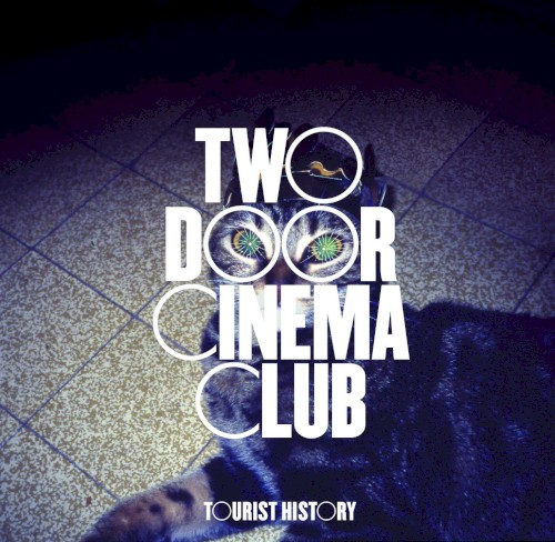 Tourist History by Two Door Cinema Club