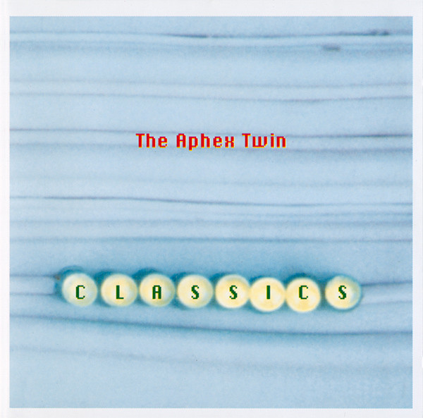 Classics by Aphex Twin
